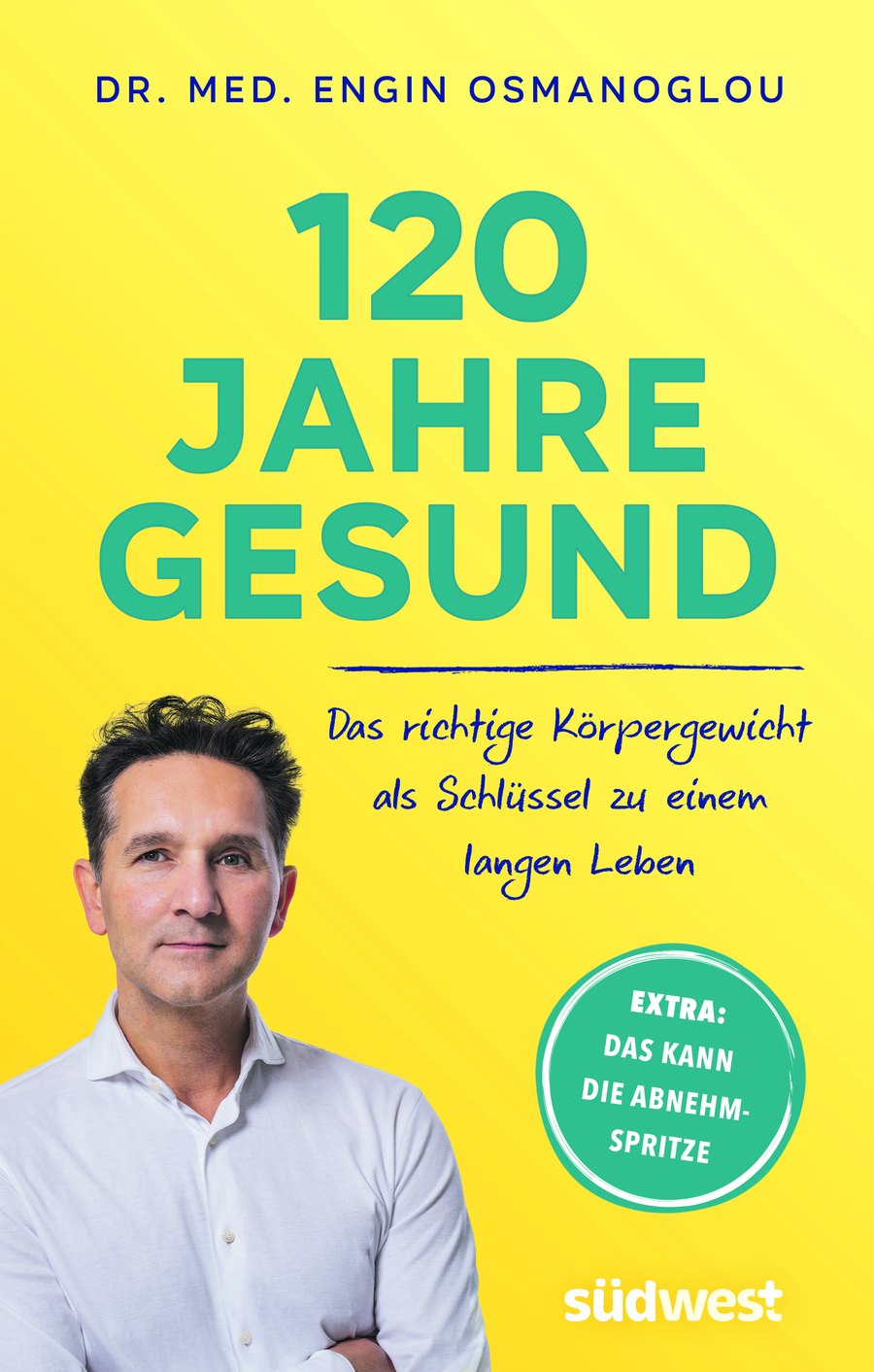 Buchcover &bdquo;120 Jahre gesund&ldquo; von Dr. med. Engin Osmanoglou
